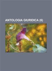 Antologia Giuridica (6),1151353019,9781151353016
