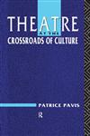 Theatre at the Crossroads of Culture 1st Edition,0415060389,9780415060387