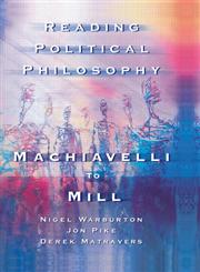 Reading Political Philosophy: Machiavelli to Mill,0415211964,9780415211963