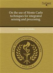 On the use of Monte Carlo techniques for integrated sensing and processing.,1243635215,9781243635211