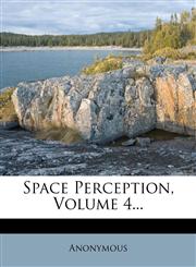 Space Perception, Volume 4...,1277504725,9781277504729