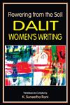 Flowering from the Soil Dalit Women’s Writing,8192208990,9788192208992