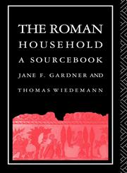 The Roman Household A Sourcebook,0415044227,9780415044226