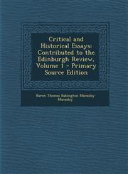 Critical and Historical Essays Contributed to the Edinburgh Review, Volume 1 - Primary Source Edition,1294443119,9781294443117