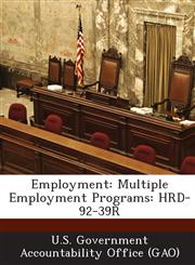 Employment Multiple Employment Programs: Hrd-92-39r,1287176488,9781287176480