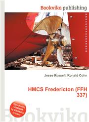 Hmcs Fredericton (Ffh 337),5511990140,9785511990149