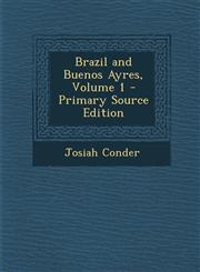 Brazil and Buenos Ayres, Volume 1 - Primary Source Edition,1293309532,9781293309537