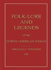 Folklore and Legends of the North American Indian,0956058469,9780956058461