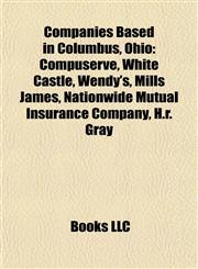 Companies Based in Columbus, Ohio Compuserve,1156427320,9781156427323