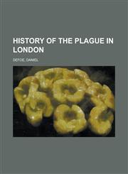 History of the Plague in London,1926683226,9781926683225