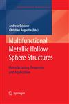 Multifunctional Metallic Hollow Sphere Structures Manufacturing, Properties and Application,3642004903,9783642004902