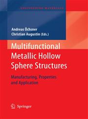 Multifunctional Metallic Hollow Sphere Structures Manufacturing, Properties and Application,3642004903,9783642004902