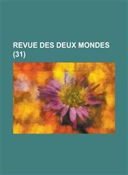 Revue Des Deux Mondes (31),1234518848,9781234518844
