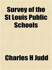 Survey of the St Louis Public Schools,1154863174,9781154863178