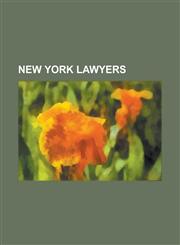 New York Lawyers Franklin D. Roosevelt, Sonia Sotomayor, Rudy Giuliani, Geraldine Ferraro, Paul Robeson, Grover Cleveland, Robert F. Ke,1230693823,9781230693828