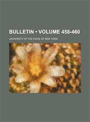 Bulletin (Volume 458-460),1235049655,9781235049651