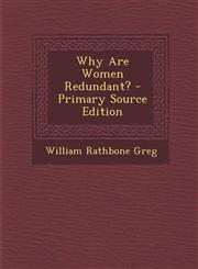Why Are Women Redundant? - Primary Source Edition,1293703761,9781293703762