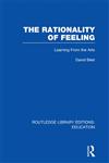 The Rationality of Feeling Learning from the Arts,0415697840,9780415697842