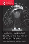 Routledge Handbook of Biomechanics and Human Movement Science,0415576938,9780415576932