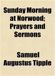 Sunday Morning at Norwood; Prayers and Sermons,1152043153,9781152043152