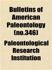 Bulletins of American Paleontology (no.346),1153359731,9781153359733