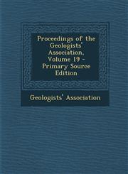 Proceedings of the Geologists' Association, Volume 19 - Primary Source Edition,1289571104,9781289571108