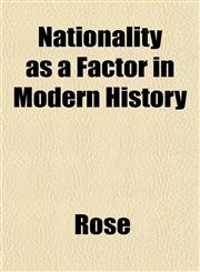 Nationality as a Factor in Modern History,1152431293,9781152431294