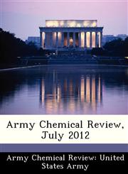 Army Chemical Review, July 2012,1249597587,9781249597582