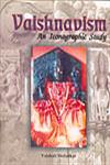 Vaishnavism An Iconographic Study 2 Vols. 1st Published,8173200858,9788173200854