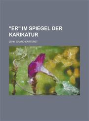 "Er" Im Spiegel Der Karikatur,1153495503,9781153495509