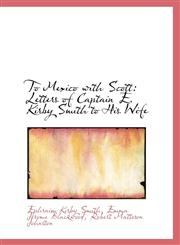 To Mexico with Scott Letters of Captain E. Kirby Smith to His Wife,1103836102,9781103836109