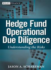 Hedge Fund Operational Due Diligence Understanding the Risks,0470372346,9780470372340