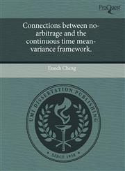 Connections between no-arbitrage and the continuous time mean-variance framework.,124362373X,9781243623737