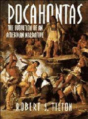 Pocahontas The Evolution of an American Narrative,0521469597,9780521469593