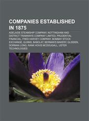 Companies established in 1875 Adelaide Steamship Company, Nottingham and District Tramways Company Limited, Prudential Financial,115611814X,9781156118146