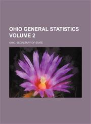 Ohio general statistics  Volume 2,1236262484,9781236262486