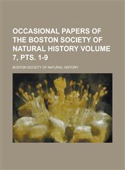 Occasional Papers of the Boston Society of Natural History (Volume 6),1153063670,9781153063678