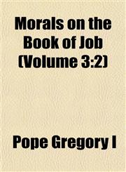 Morals on the Book of Job (Volume 3 2),1153039753,9781153039758