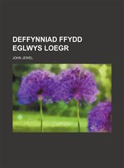 Deffynniad ffydd Eglwys Loegr,1150025301,9781150025303