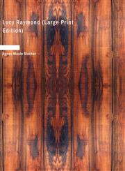 Lucy Raymond (Large Print Edition),1426454430,9781426454431