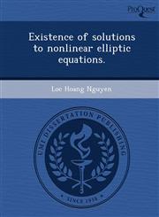 Existence of solutions to nonlinear elliptic equations.,1249054710,9781249054719