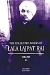 The Collected Works of Lala Lajpat Rai Vol. 14,8173048479,9788173048470