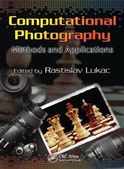 Computational Photography Methods and Applications,1439817499,9781439817490