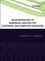 An Introduction to Numerical Analysis for Electrical and Computer Engineers,0471467375,9780471467373