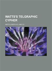 Watts's telgraphic cypher,1234378388,9781234378387