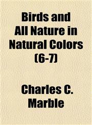 Birds and All Nature in Natural Colors (6-7),1151737828,9781151737823