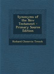 Synonyms of the New Testament - Primary Source Edition,1295293609,9781295293605