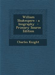William Shakespere A Biography - Primary Source Edition,1295411857,9781295411856
