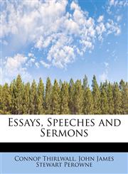 Essays, Speeches and Sermons,111571208X,9781115712088