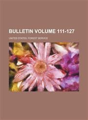 Bulletin Volume 111-127,123629680X,9781236296801